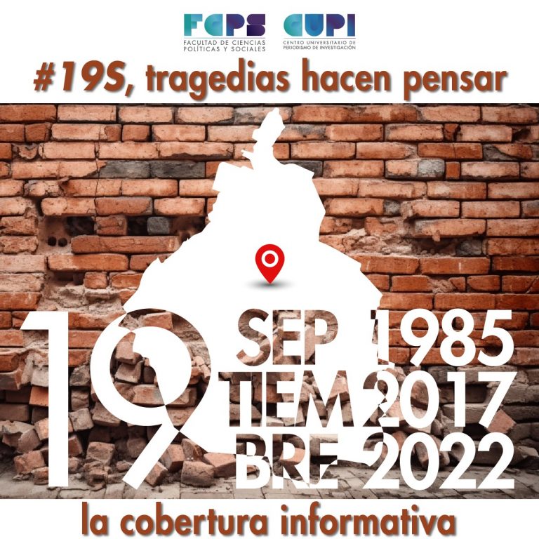 Coberturas mediáticas de los sismos del 19S en México. Foto: CUPI.